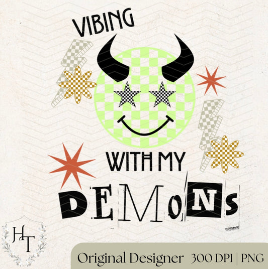 Vibing with my Demons PNG
