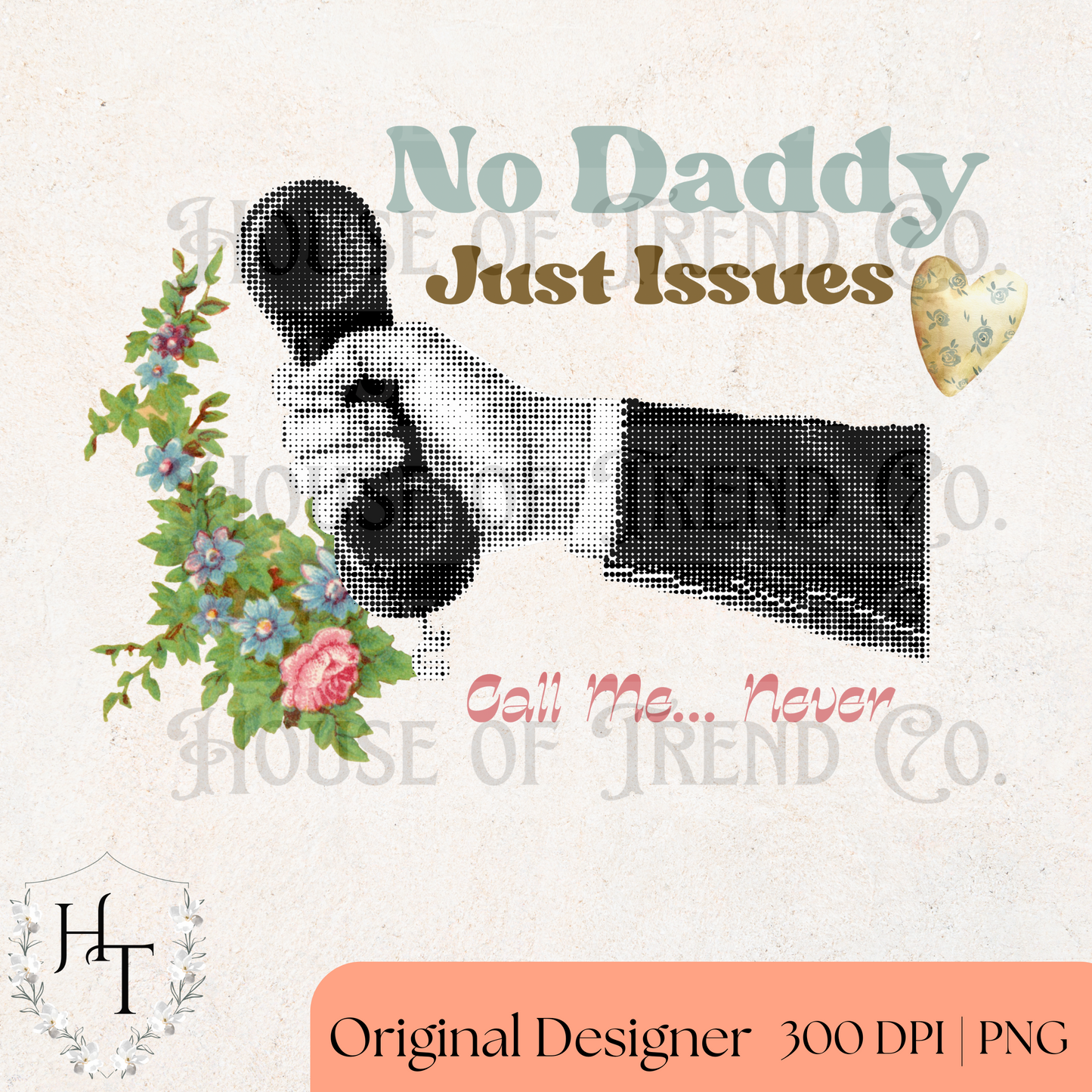 No Daddy Just Issues Phone PNG