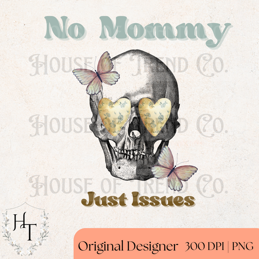 No Mommy Just Issues Heart Eyes PNG