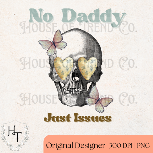 No Daddy Just Issues Heart Eyes PNG